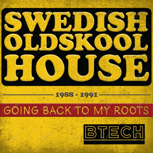 VA – Swedish Oldskool House 19881991 – Going Back To My Roots (2025)