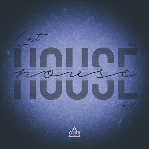 VA – Lost in House, Vol.02 (2025)