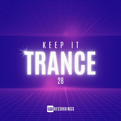 VA – Keep It Trance, Vol. 28 (2025)