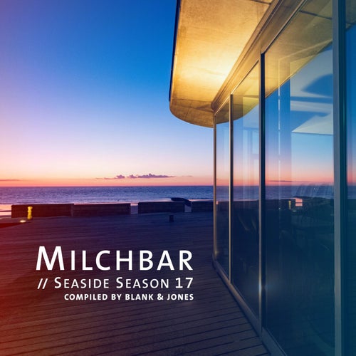 VA – Milchbar – Seaside Season 17 (2025)