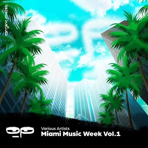 VA – Organic Pieces – Miami Music Week, Vol.01 (2025)