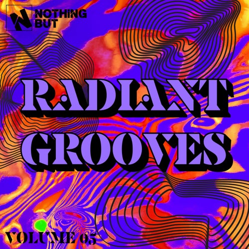 VA – Nothing But… Radiant Grooves, Vol. 05 (2025)