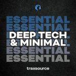 Traxsource Essential Minimal Deep Tech 2025-05-05