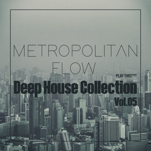VA – Metropolitan Flow- Deep House Collection, Vol.05 (2025)