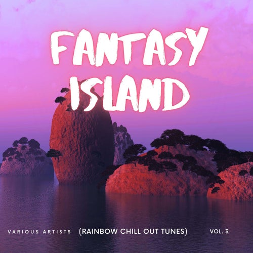 VA – Fantasy Island (Rainbow Chill out Tunes), Vol. 3 (2025)