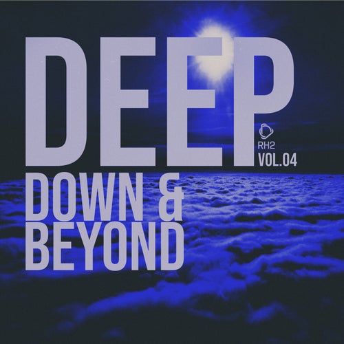 VA – Deep Down & Beyond, Vol.04 (2025)