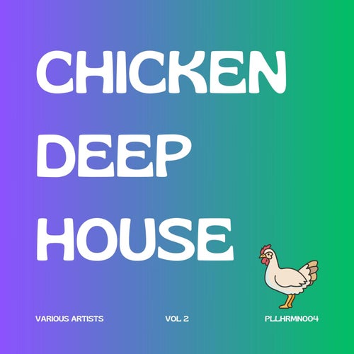 VA – Chicken Deep House 2025, Vol. 2 (2025)
