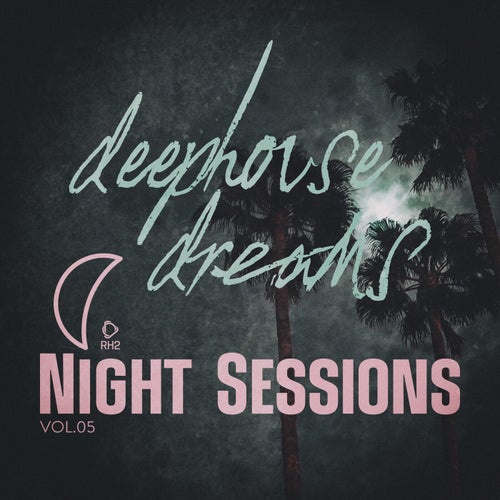 VA – Deep House Dreams- Night Sessions, Vol.05 (2025)