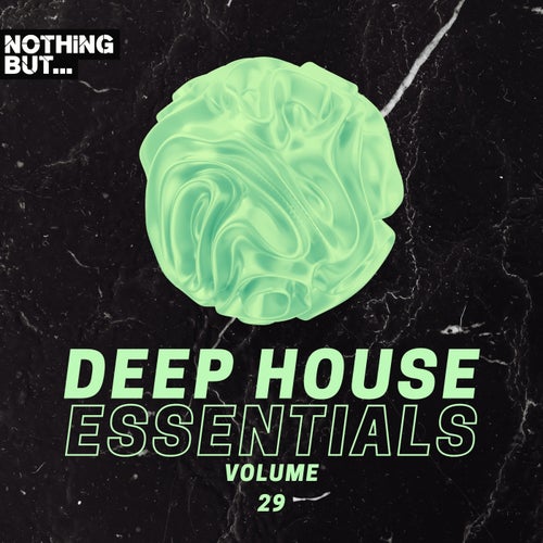 VA – Nothing But… Deep House Essentials, Vol. 29 (2025)