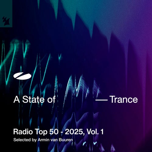 VA – A State of Trance Radio Top 50 – 2025, Vol. 1