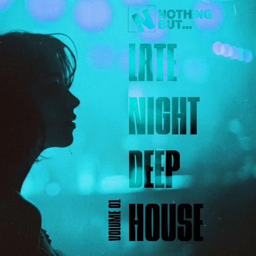 VA – Nothing But… Late Night Deep House, Vol. 01 (2025)