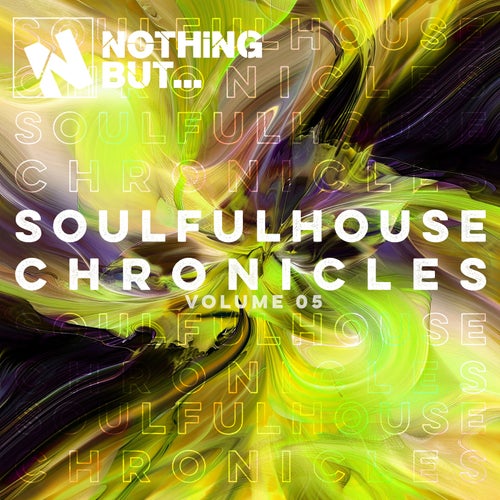 VA – Nothing But… Soulful House Chronicles, Vol. 05 (2025)