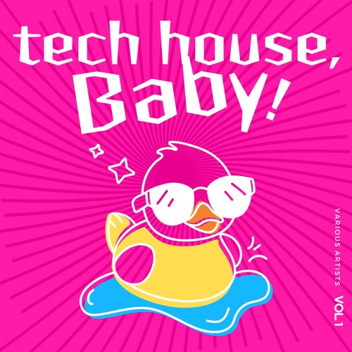 VA – Tech House, Baby!, Vol. 1 (2025)