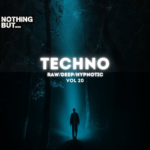 VA – Nothing But. Techno (Raw_Deep_Hypnotic), Vol. 20 (2025)