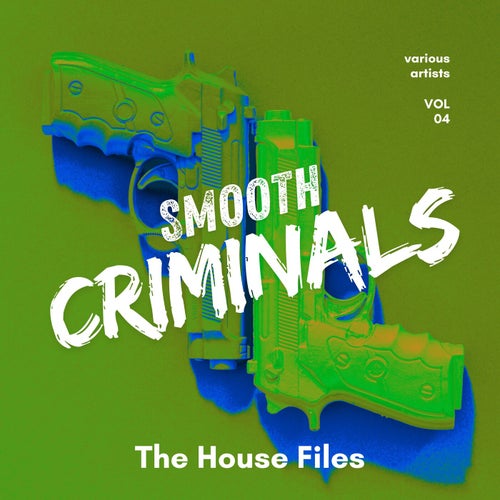 VA – Smooth Criminals (The House Files), Vol. 4 (2025)