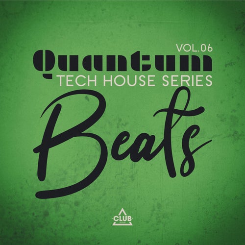 VA – Quantum Beats_ Tech House Series, Vol.06 (2025)