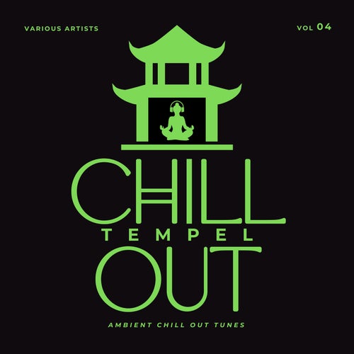 VA – Chill Out Tempel (Ambient Chill Out Tunes), Vol. 4 (2025)