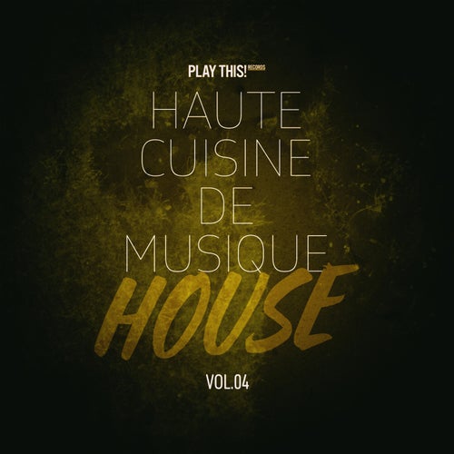 VA – Haute Cuisine De Musique House, Vol.04 (2025)