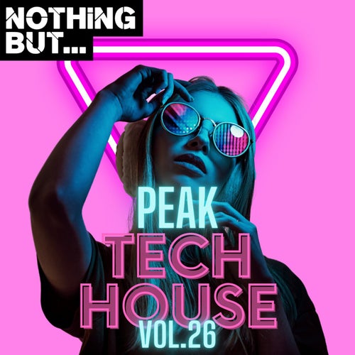 VA – Nothing But… Peak Tech House, Vol. 26 (2025)