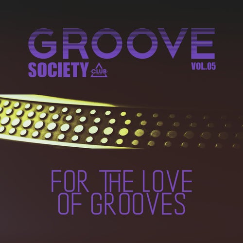 VA – Groove Society – For the Love of Grooves., Vol.05 (2025)