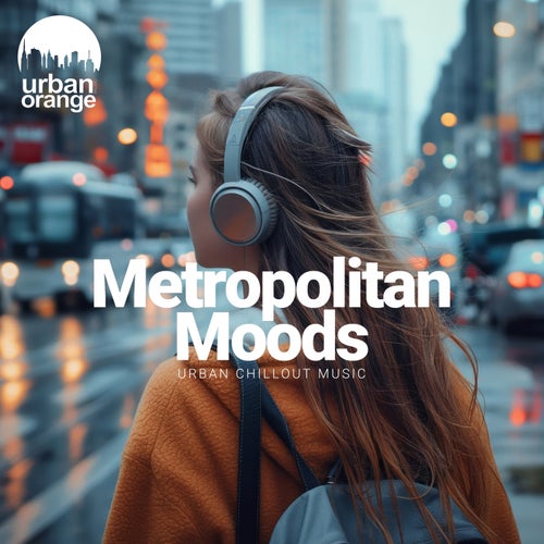 VA – Metropolitan Moods- Urban Chillout Music (2025)