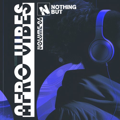VA – Nothing But… Afro Vibes, Vol. 06 (2025)