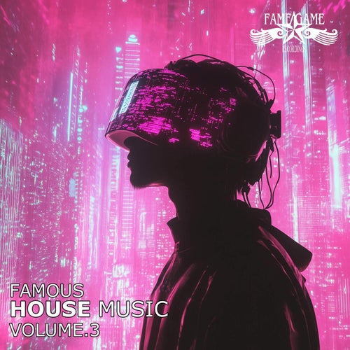 VA – Famous House Music, Vol. 3 (2025)