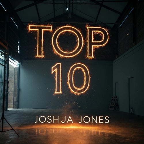 Joshua Jones – Top 10 Chart