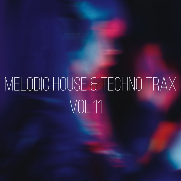 VA – Melodic House & Techno Trax, Vol. 11 (2025)