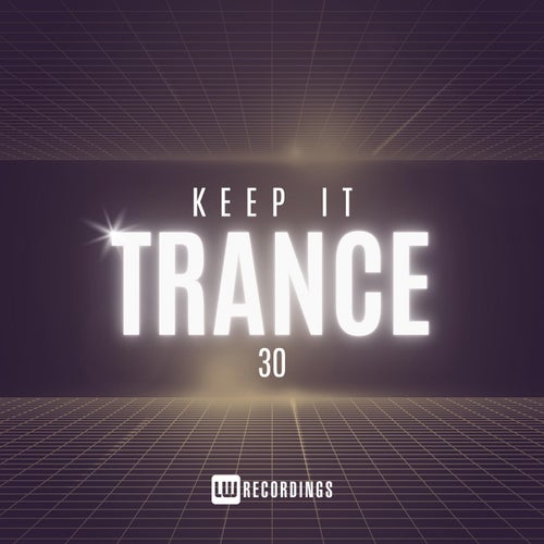 VA – Keep It Trance, Vol. 30 (2025)