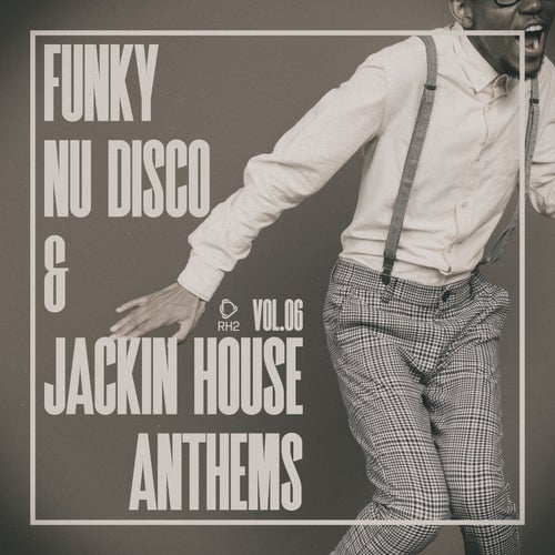 VA – Funky Nu Disco & Jackin House Anthems, Vol.06 (2025)