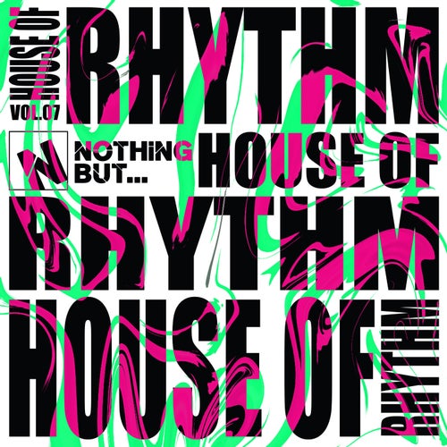 VA – Nothing But… House of Rhythm, Vol. 07 (2025)