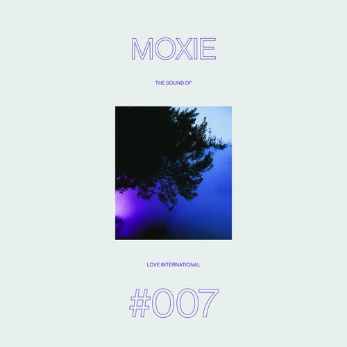 VA – The Sound of Love International #007 – Moxie (2025)