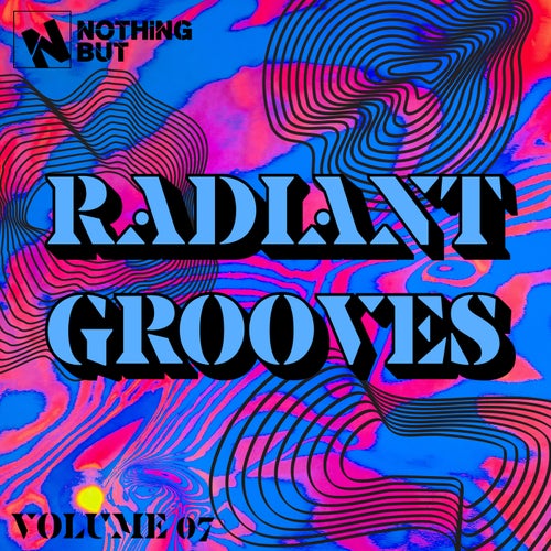 VA – Nothing But… Radiant Grooves, Vol. 07 (2025)