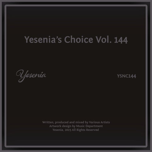 VA – Yesenia’s Choice, Vol. 144 (2025)