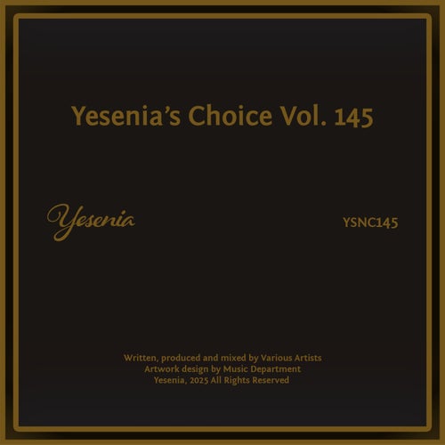 VA – Yesenia’s Choice, Vol. 145 (2025)