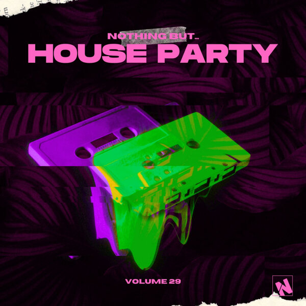 VA – Nothing But… House Party, Vol. 29 (2025)
