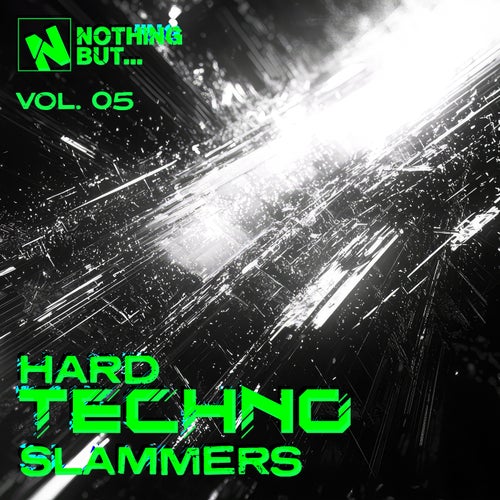 VA – Nothing But… Hard Techno Slammers, Vol. 05 (2025)