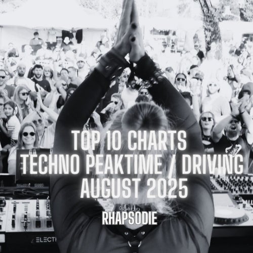 Rhapsodie – Top 10 Techno Peak Time Driving Aug Chart