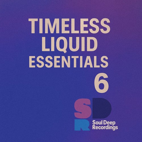 VA – Timeless Liquid Essentials 6 [SDRRLS173] FLAC