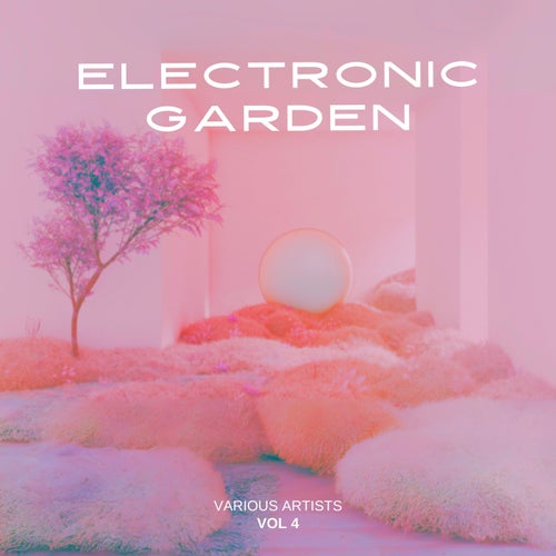 VA – Electronic Garden, Vol. 4 (2025)