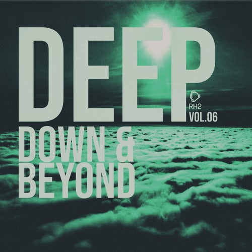 VA – Deep Down & Beyond, Vol.06 [RH2COMP2624]