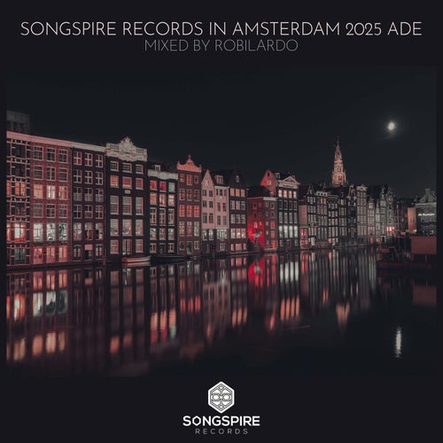 VA – Songspire Records in Amsterdam 2025 ADE [SSRC106]