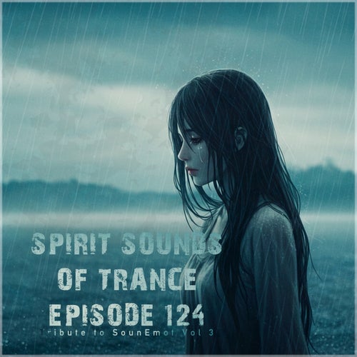 VA – Spirit Sounds of Trance Episode 124 (Tribute to Sounemot Vol 3)