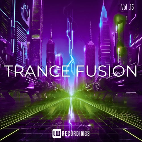 VA – Trance Fusion, Vol. 15 [LWTFUSION15]