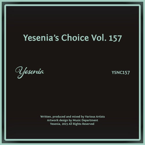 VA – Yesenia’s Choice, Vol. 157 (2025)