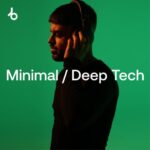 BEATPORT Best New Minimal Deep Tech June 2026 FLAC & MP3