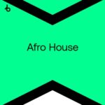 BEATPORT TOP 100 AFRO HOUSE JUNE 2026