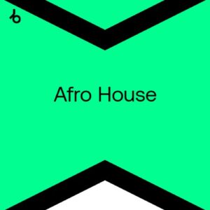 BEATPORT TOP 100 AFRO HOUSE JUNE 2026
