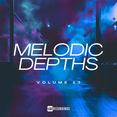 VA – Melodic Depths, Vol. 13 [LWMD13]